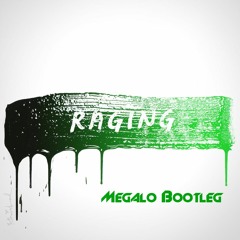 Kygo feat. Kodaline - Raging (Megalo Remix) [FREE DOWNLOAD]