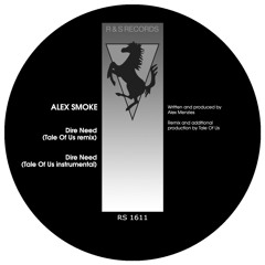 Alex Smoke - Dire Need (Tale Of Us Rmx)