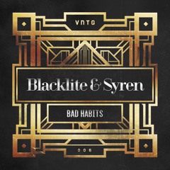 Bad Habits (with Blacklite)