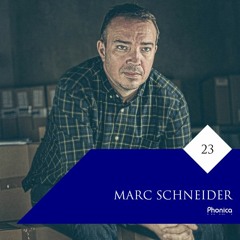 Phonica Mix Series 23: Marc Schneider