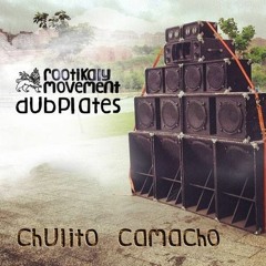 Chulito Camacho - Rootikaly Dubplate 2013