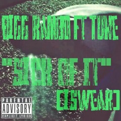 BiGG Rambo ft Tune - Sick Of it (iSwear)
