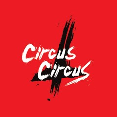 CircusCircus - Coger y Ponerme Borracho