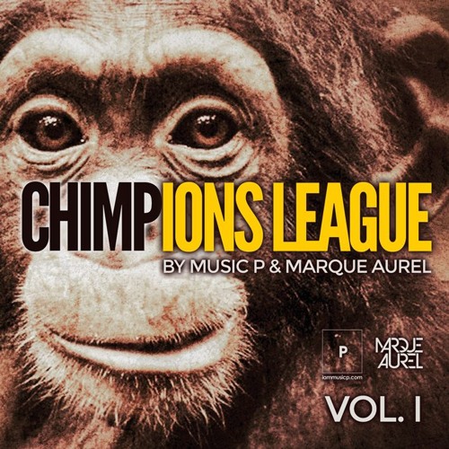 Music P & Marque Aurel - Chimpions League vol. I