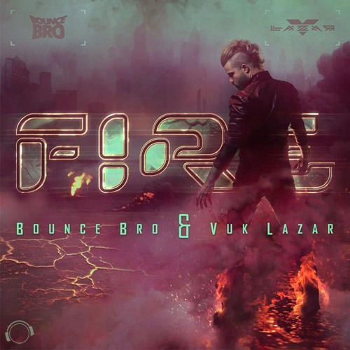 Bounce Bro & Vuk Lazar - Fire (VB Snippet)