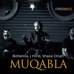 Muqabla - Bohemia ,J.hind,Shaxe