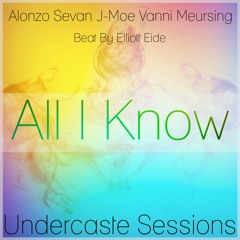 UCS Ep.12 - All I Know ft. Alonzo Sevan, J-Moe, Vanni Meursing