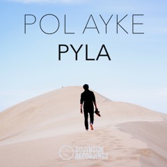 Pol Ayke - Pyla (Original Mix)