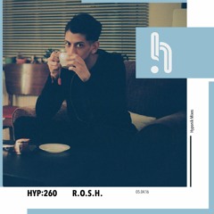 Hyp 260: R.O.S.H.