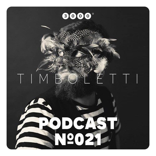 3000Grad - Podcast#021 By Timboletti