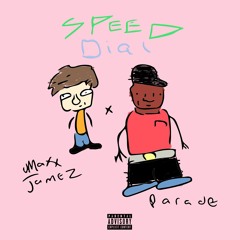 maxxjamez - speed dial (feat. parade) (p. j just the letter)