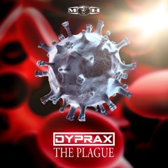 Dyprax - The Plague (Official Preview) - [MOHDIGI139]