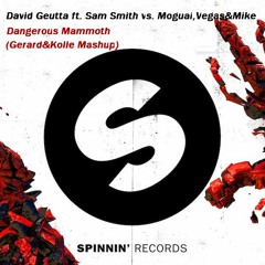 David Guetta, Sam Smith, Moguai, Vegas & Mike - Dangerous Mammoth (Gerard & Kolle Mashup)OUT NOW!