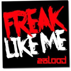 FREAK LIKE ME (RMX) -> FREE DOWNLOAD!!!