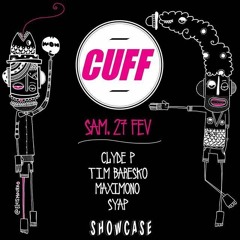 2016.02.27 - Clyde P b2b Tim Baresko @ THISISCUFF - Showcase, Paris, FR