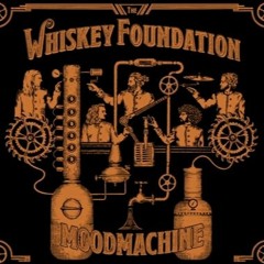 The Whiskey Foundation - Before It's Over