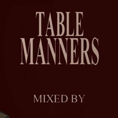 TABLE MANNERS 6 #RIP006