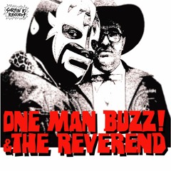 One Man Buzz! & the Reverend - Unreal