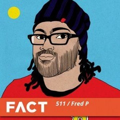 FACT Mix 511 - Fred P