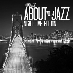 About Jazz Vol.4 - Night Time Edition