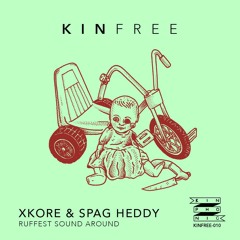 xKore & Spag Heddy - Ruffest Sound Around