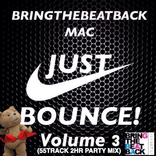 Just Bounce!! Volume 3 (55 TRACKS) - Bringthebeatback Mac