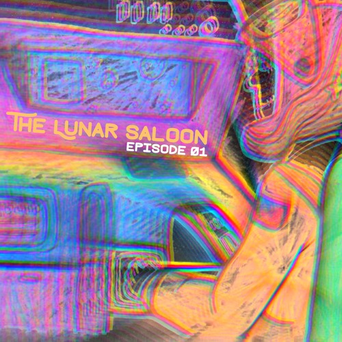The Lunar Saloon - Episode 01