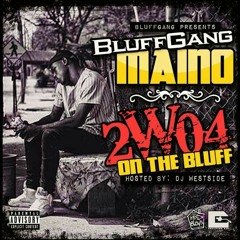 Bluff gang Maino Growed up
