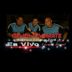 Grupo Fogarate No Hace Falta Un Papá En Vivo Cucho Sound En Las Mezclas