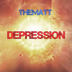 THeMaTT - Depression [NoCoppiright]