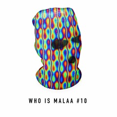 Who Is Malaa #10