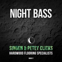 Sinden & Petey Clicks - Hardwood Flooring Specialists EP [Preview]