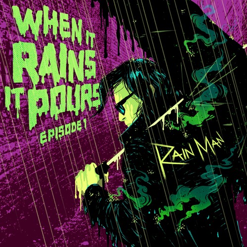 When It Rains It Pours Episode 1 By Rain Man Free Listening On Soundcloud When It Rains It Pours Episode 1 By Rain Man Free Listening On Soundcloud