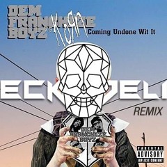 Korn Feat. Dem Frenchize Boyz - Coming Undone Wi It (Eckodeli Remix)