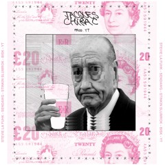 JACQUES CHIRAC - STEVIE LA FUHK, SENDAWG, STINKIN SLUMROCK, BISK & YT Prod by YT