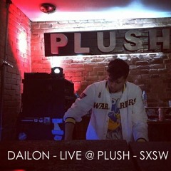 Live @ Plush - SXSW 2016