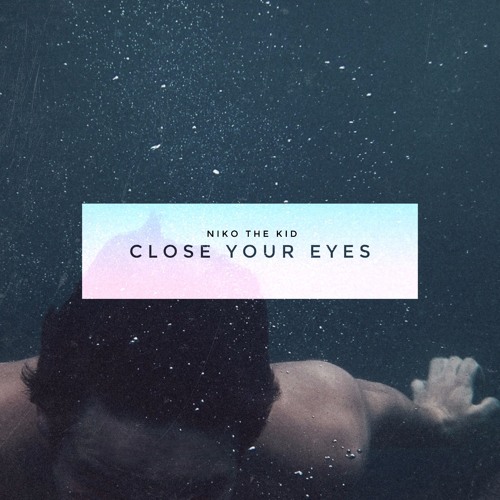 Close Your Eyes