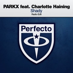 PARKX Featuring Charlotte Haining - Shady (Radio Edit)
