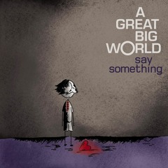 A Great Big World - Say Something (Trapped Penguinz Remix)