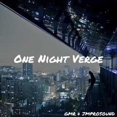 One Night Verge (Owl City & Aloe Blacc X Paul Harris & Nora en Pure) {GMR & JMPROSOUND}