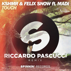 KSHMR And Felix Snow - Touch Ft. Madi (Riccardo Pascucci Remix)