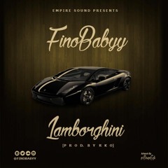 Fino1King - Lamborghini(Prod By RKO)