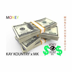 Mk x Kay Kountry - M.O.N.E.Y