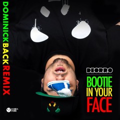 Deorro - Bootie In Your Face (Dominick Back Remix)