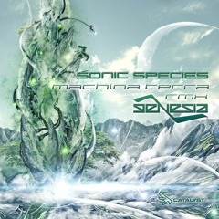Sonic Species - Machina Terra / Genesia rmx @ Catalyst Records