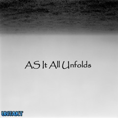 As It All UnFolds
