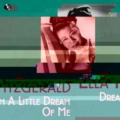 Dream a Little Dream Of Me (vs Ella Fitzgerald)