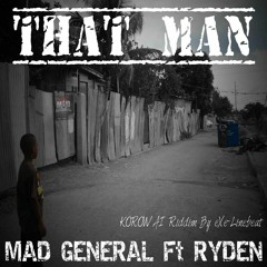 That Man (Ft Mad General & Ryden)