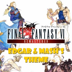 010 Edgar & Mash's Theme (Edgar & Sabin's Theme エドガー、マッシュのテーマ)