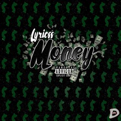 Lyricss- Money (Feat- Knxwl3dge & Chris King)